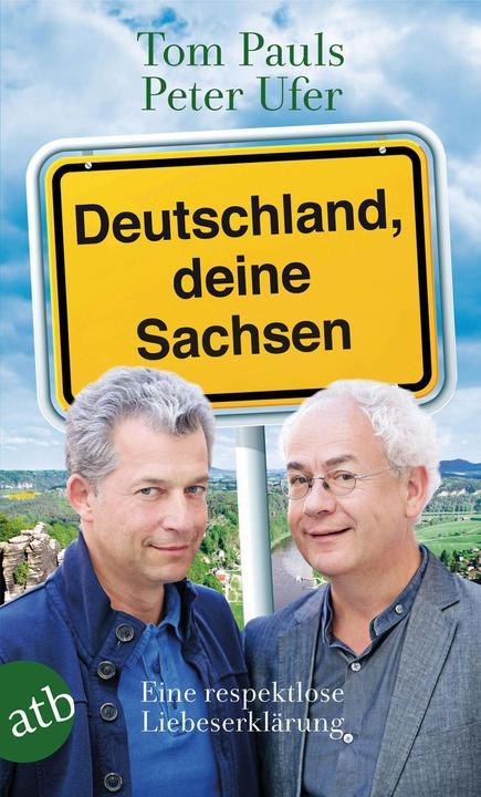 Produktbild Deutschland, Deine Sachsen (Deutsch, Peter Ufer, Tom Pauls, 2015)