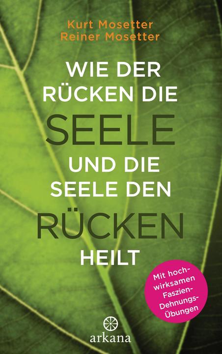 Produktbild Wie der Rücken die Seele und die Seele den Rücken heilt (Deutsch, Kurt Mosetter, 2015)