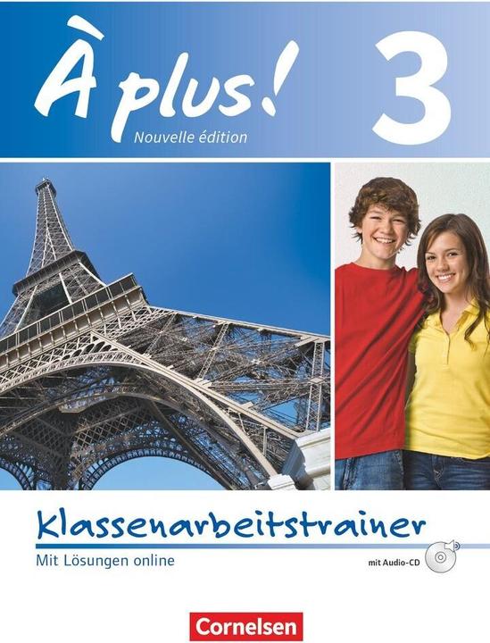 Produktbild À plus! 3. Nouvelle édition. Klassenarbeitstrainer mit Lösungen und Audio-CD (Deutsch, Französisch, Hanno Werry, Jérôme Remuhs, Erik Wagner, 2015)