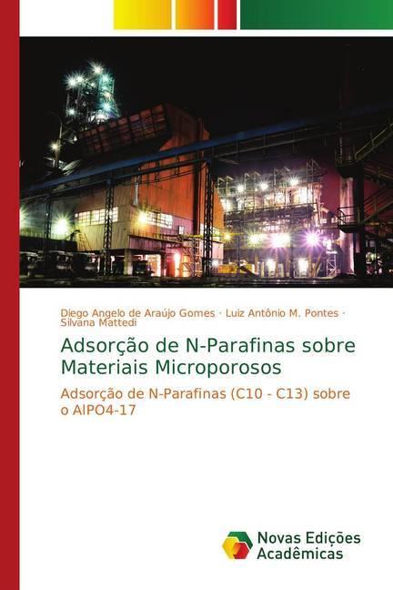 Produktbild Adsorção de N-Parafinas sobre Materiais Microporosos (Luiz Antônio M. Pontes, Silvana Mattedi, Diego Angelo de Araújo Gomes, 2018)