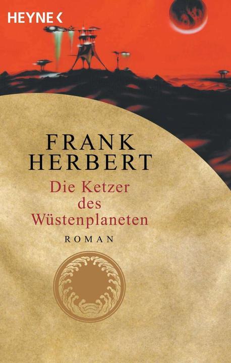 Produktbild Die Ketzer des Wüstenplaneten (Deutsch, Ronald M. Hahn, Frank Lewecke, Frank Herbert, 2001)