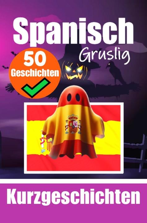 Produktbild 50 kurze Gruselgeschichten auf Spanisch: Eine zweisprachige Reise auf Deutsch und Spanisch (Deutsch, Spanisch, Auke de Haan, 2024)
