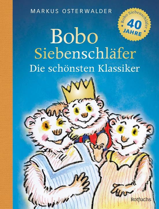 Rotfuchs Bobo Siebenschläfer: Die schönsten Klassiker (Deutsch, Markus Osterwalder, 2024)