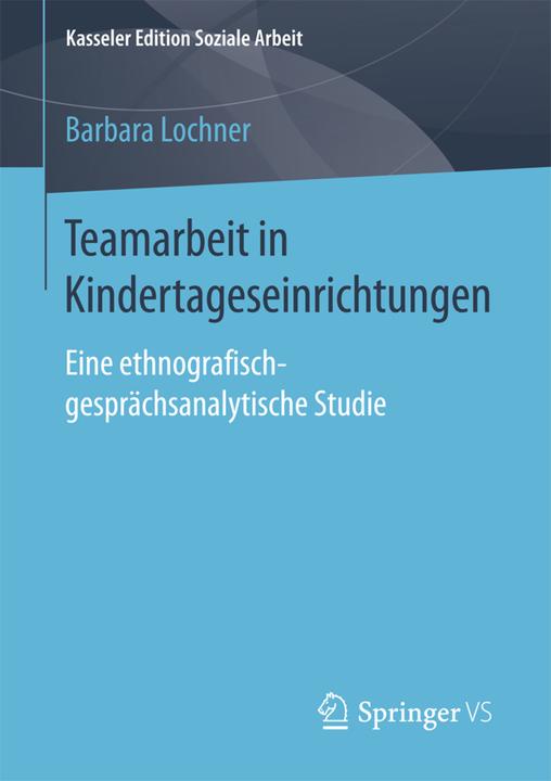 Immagine prodotto Teamarbeit in Kindertageseinrichtungen (Tedesco, Barbara Lochner, 2017)