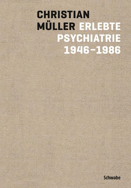 Immagine prodotto Erlebte Psychiatrie 1946-1986 (Tedesco, Christian Müller, 2016)