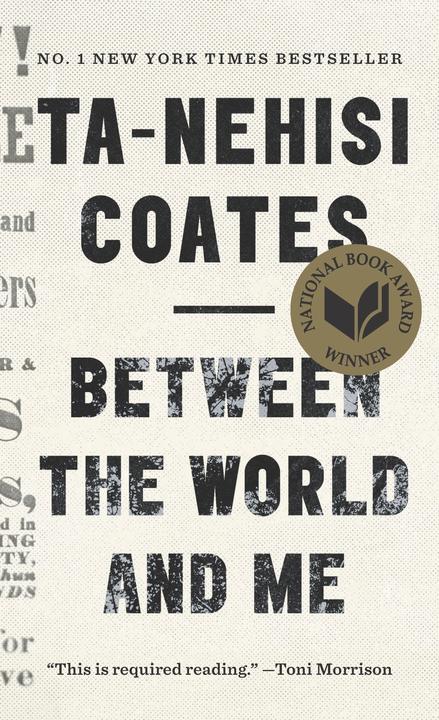 Produktbild Between the World and Me (Englisch, Ta-Nehisi Coates, 2017)