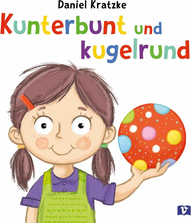 Produktbild Kunterbunt und kugelrund (Deutsch)