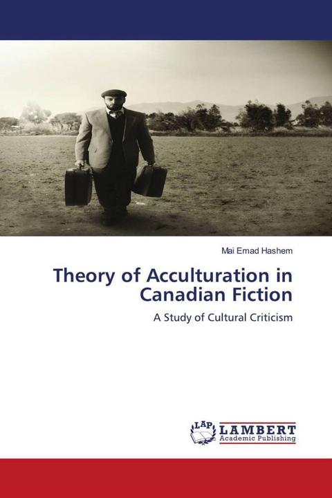 Immagine prodotto Theory of Acculturation in Canadian Fiction (Tedesco, Che Emad Hashem, 2021)
