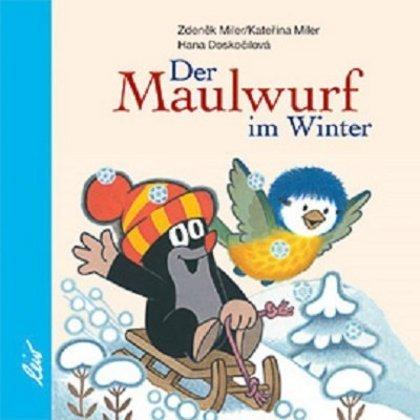 Actual product image Der Maulwurf im Winter (German, Zdenek Miler, Katerina Miler, Hana Doskocilova, 2007)