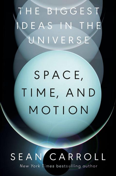 Produktbild The Biggest Ideas in the Universe: Space, Time, and Motion (Englisch, Sean Carroll, 2022)