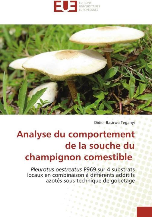 Actual product image Analyse du comportement de la souche du champignon comestible (Didier Basirwa Teganyi, 2020)