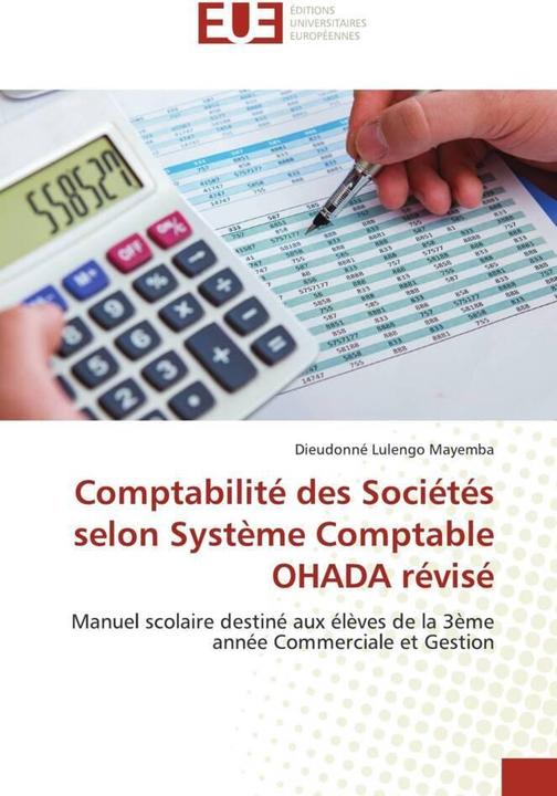Produktbild Comptabilité des Sociétés selon Système Comptable OHADA révisé (Dieudonné Lulengo Mayemba, 2024)
