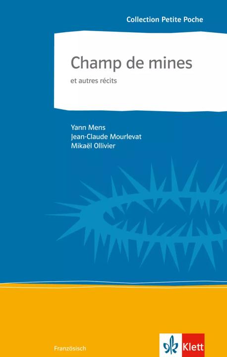 Produktbild Champ de mines et autres récits (Französisch, Jean-Claude Mourlevat, Yann Mens, Mikaël Ollivier, 2007)
