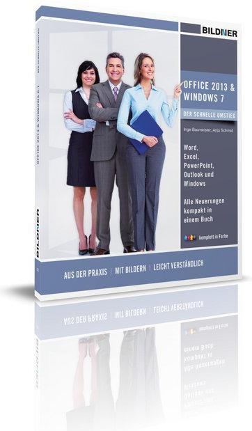 Produktbild Office 2013 und Windows7 der schnelle Umstieg (Inge Baumeister, Anja Schmid, 2014)