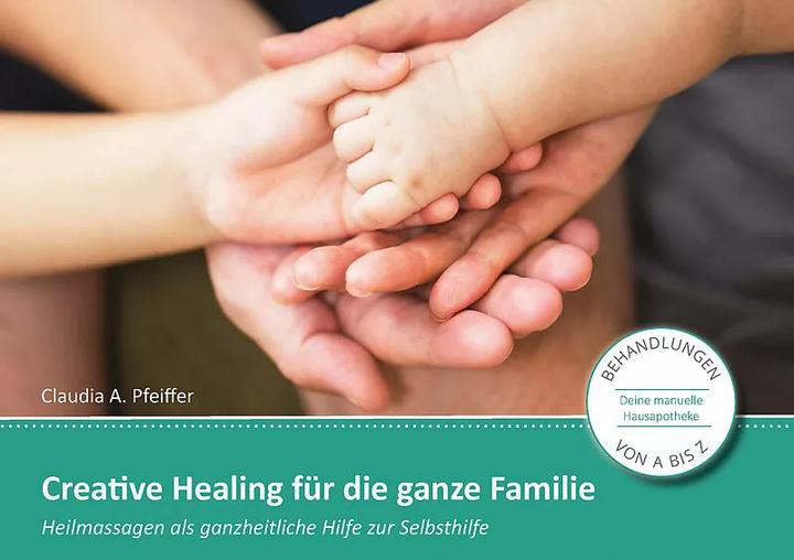 Creative Healing für die ganze Familie (German, Bettina Weyland, Claudia Pfeiffer, 2023)