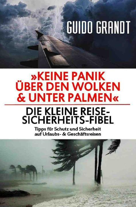 Produktbild Grandt:Keine Panik über den Wolken & un (Deutsch, Guido Grandt, 2019)