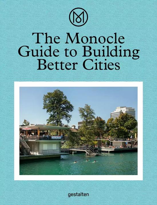 The Monocle Guide to Building Better Cities (Anglais, 2018)
