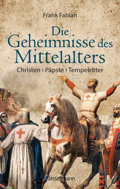 Produktbild Die Geheimnisse des Mittelalters - Christen, Päpste, Tempelritter (Deutsch, Frank Fabian, 2024)
