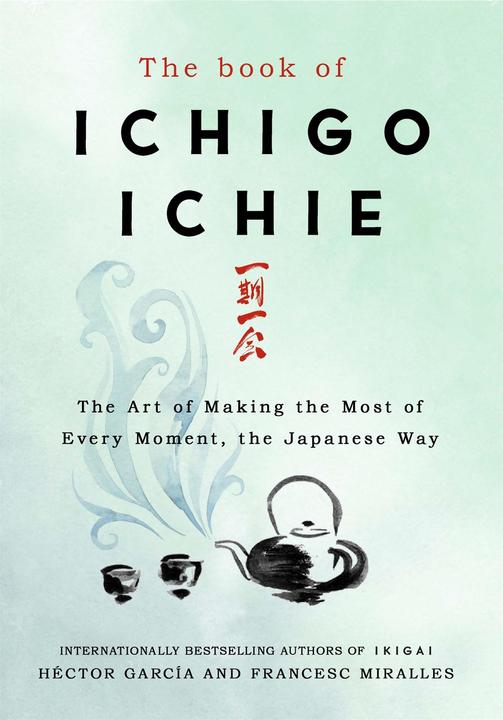 Produktbild The Book of Ichigo Ichie (Englisch, Miralles Francesc, García Héctor, 2020)