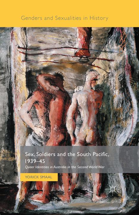 Produktbild Sex, Soldiers and the South Pacific, 1939-45 (Yorick Smaal, 2017)