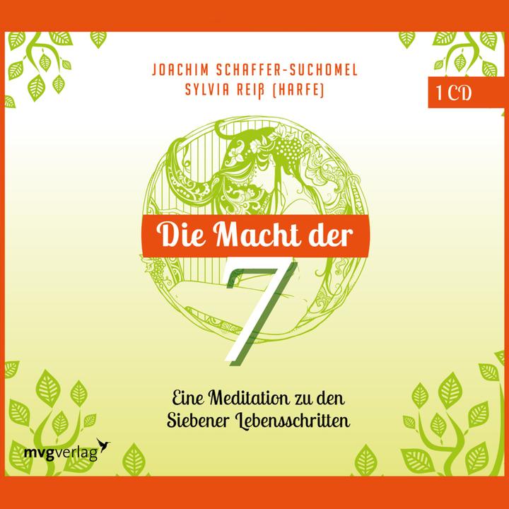 Produktbild Die Macht der Sieben - Eine Meditation zu den Siebener Lebensschritten (Joachim Schaffer-Suchomel, Deutsch)