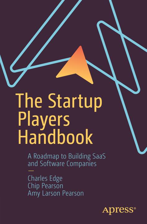 Produktbild The Startup Players Handbook (Englisch, Charles Edge, Chip Pearson, Amy Larson Pearson, 2023)