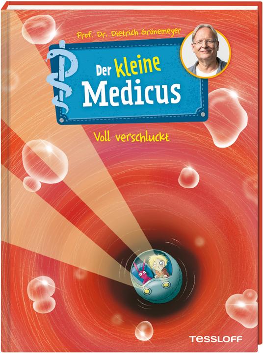 Produktbild Tessloff Der kleine Medicus. Band 1. Voll verschluckt (Deutsch, Dietrich Grönemeyer, Sabine Rothmund, 2023)