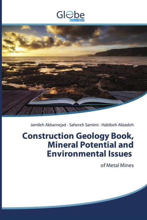 Produktbild Globeedit Construction Geology Book, Mineral Potential and Environmental Issues (Deutsch, Sahereh Samimi, Habibeh Alizadeh, Jamileh Akbarnejad, 2023)