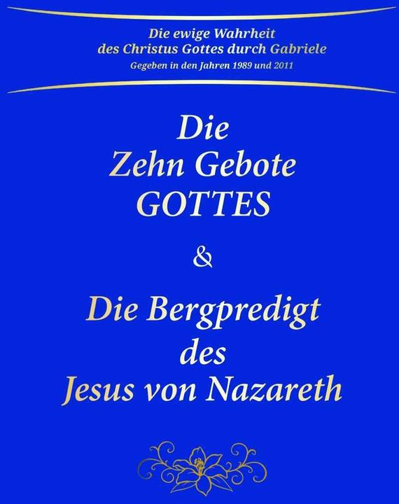 Produktbild Die Zehn Gebote Gottes & Die Bergpredigt des Jesus von Nazareth (Deutsch, Gabriele, 2017)