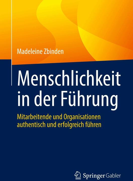 Produktbild Menschlichkeit in der Führung (Deutsch, Madeleine Zbinden, 2022)