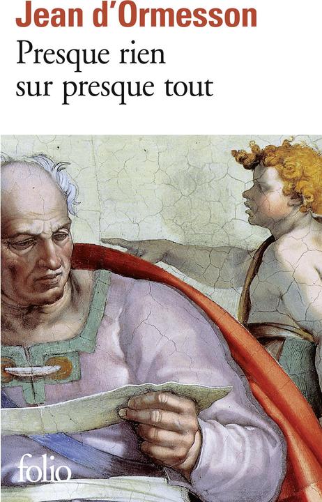 Produktbild Presque rien sur presque tout (Französisch, Ormesson Jean d', 1998)