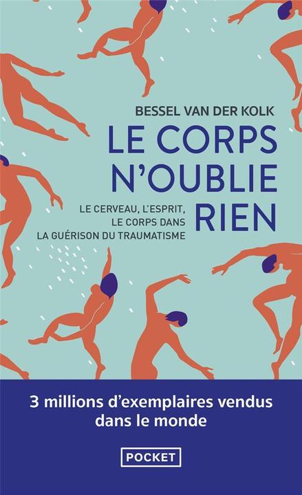 Le corps n'oublie rien (French, Van der Kolk Bessel A., 2021)