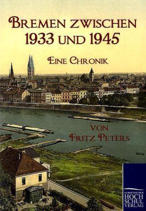 Actual product image Bremen zwischen 1933 und 1945 (German, Fritz Peters, 2010)
