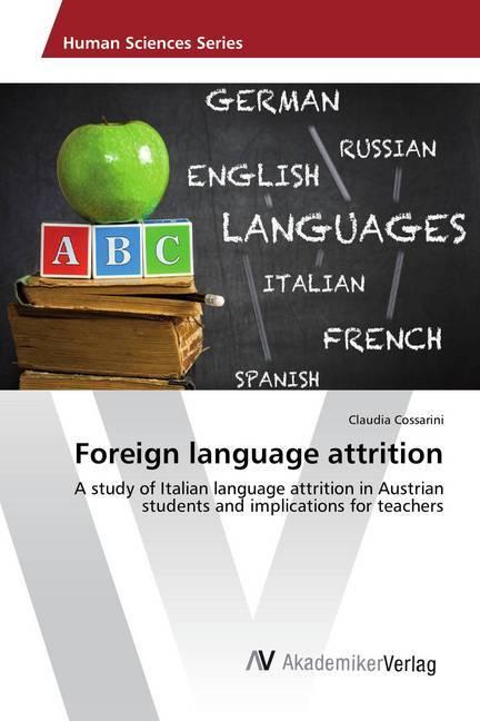 Produktbild Foreign language attrition (Italienisch, Claudia Cossarini, 2018)
