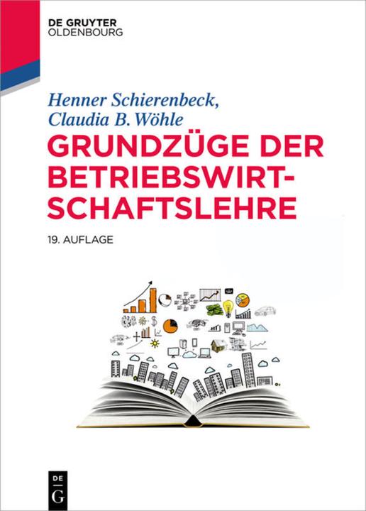 Produktbild Grundzüge der Betriebswirtschaftslehre (Deutsch, Claudia B. Wöhle, Henner Schierenbeck, 2016)