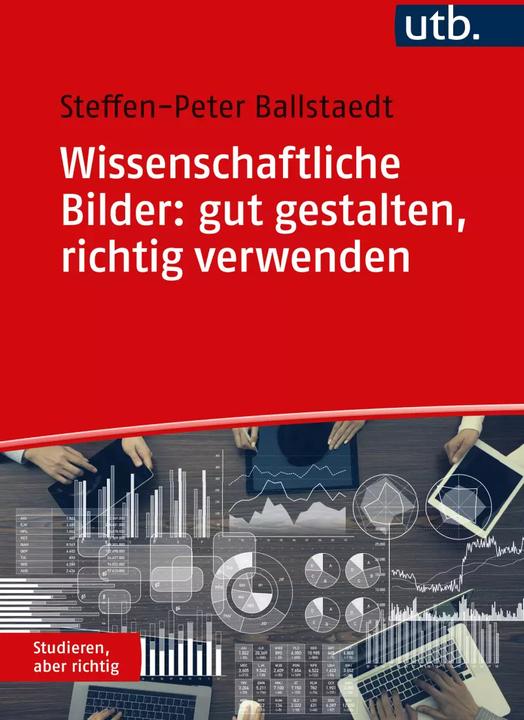 Produktbild Wissenschaftliche Bilder: gut gestalten, richtig verwenden (Deutsch, Steffen-Peter Ballstaedt, 2023)