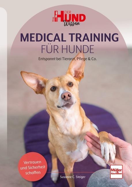 Produktbild Steiger:Medical Training - Wie dein Hun (Deutsch, Susanne C. Steiger, 2024)