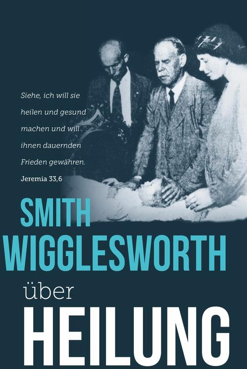 Actual product image Smith Wigglesworth über Heilung (German, Smith Wigglesworth, 2025)