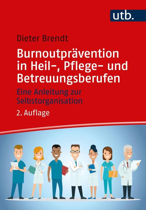 Produktbild Burnoutprävention in Heil-, Pflege- und Betreuungsberufen (Deutsch, Dieter Brendt, 2023)