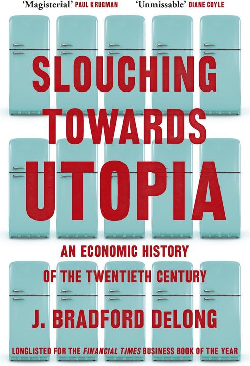 Produktbild Slouching Towards Utopia (Englisch, Brad de Long, 2023)
