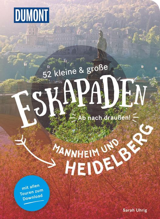 Image du produit 52 kleine & grosse Eskapaden in und um Mannheim und Heidelberg (Allemand, Sarah, Uhrig, 2020)