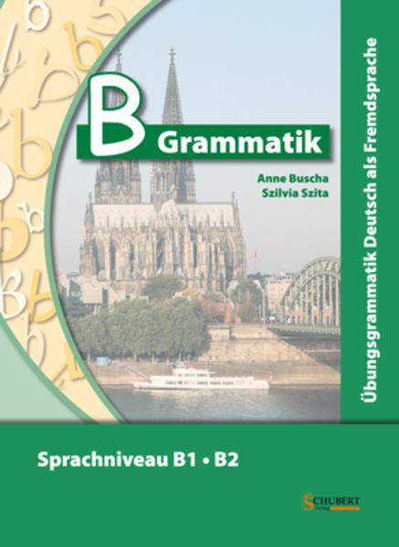 Produktbild B Grammatik. Übungsgrammatik (Deutsch, Anne Buscha, Szilvia Szita)