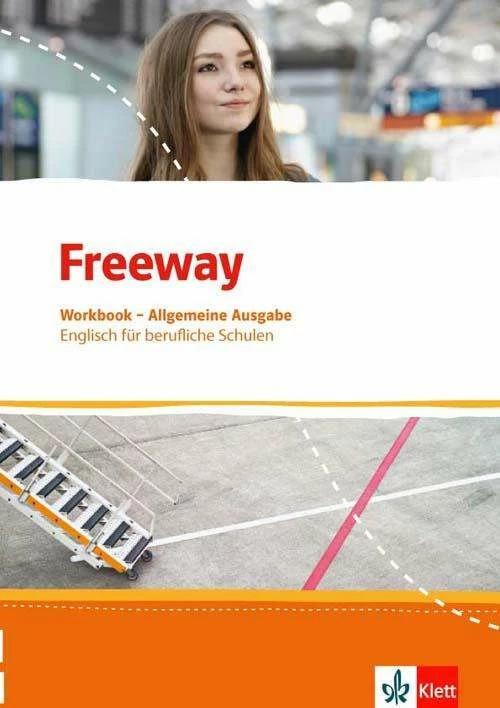 Actual product image Freeway Allgemeine Ausgabe 2016. Workbook mit Lösungen zum Download. Englisch für berufliche Schulen (German, Ernst Klett Publishers, 2016)