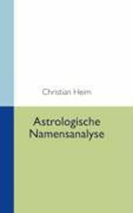 Nährwerte und Zutaten Astrologische Namensanalyse (Deutsch, Christian Heim, 2004)