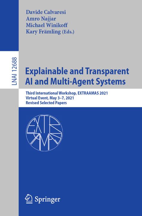 Actual product image Explainable and Transparent AI and Multi-Agent Systems (Kary Främling, Davide Calvaresi, Michael Winikoff, Amro Najjar, 2021)
