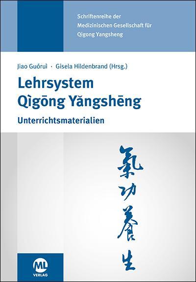 Produktbild Lehrsystem Qigong Yangsheng (Deutsch, Gisela Hildebrand, Guorui Jiao, 2019)