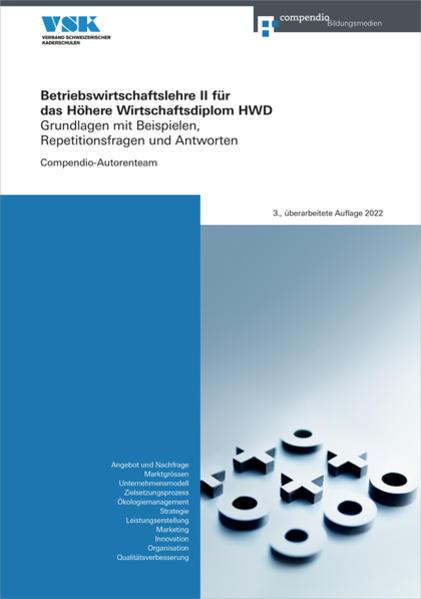 Produktbild Betriebswirtschaftslehre II für das Höhere Wirtschaftsdiplom HWD (Deutsch, Compendio Autorenteam, 2022)
