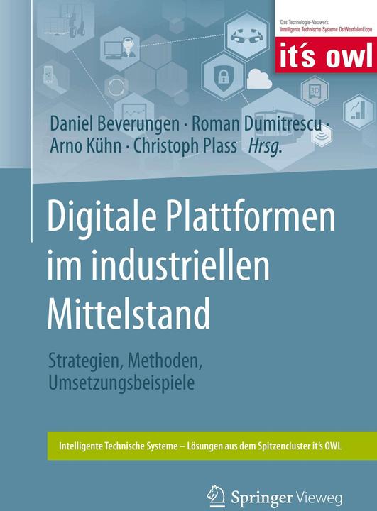 Produktbild Digitale Plattformen im industriellen Mittelstand (Deutsch, Christoph Plass, Daniel Beverungen, Arno Kühn, Roman Dumitrescu, 2024)