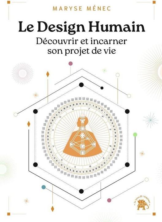 Produktbild Le design humain : découvrir et incarner son projet de vie (Französisch, Ménec Maryse, 2024)