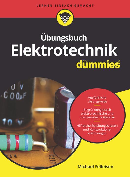 Übungsbuch Elektrotechnik für Dummies (German, Michael Felleisen, 2019)